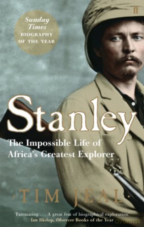 Stanley: The Impossible Life of Africa's Greatest Explorer [KSIĄŻKA]