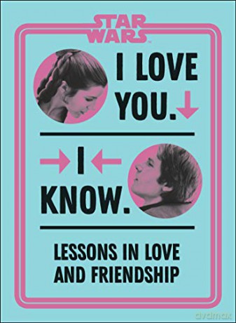 Star Wars I Love You. I Know. - Amy Richau [KSIĄŻKA]