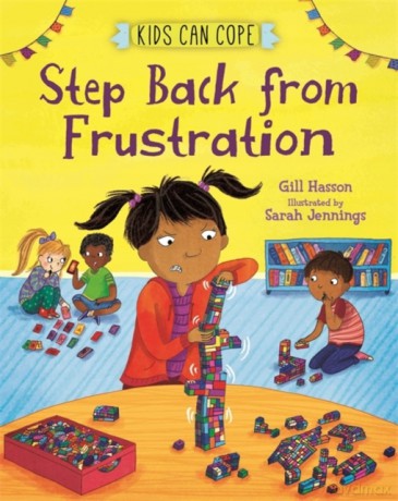 Step Back from Frustration (Kids Can Cope) - Gill Hasson [KSIĄŻKA]