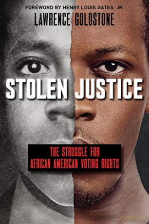 Stolen Justice: The Struggle for African American Voting Rights (Scholastic Focus) - Lawrence Goldstone [KSIĄŻKA]