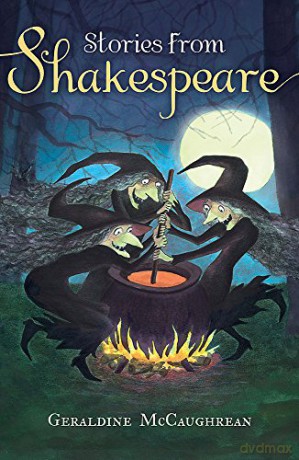 Stories from Shakespeare - Geraldine McCaughrean [KSIĄŻKA]