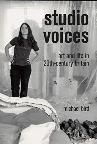 Studio Voices: Art and Life in 20th-Century Britain - Michael Bird [KSIĄŻKA]