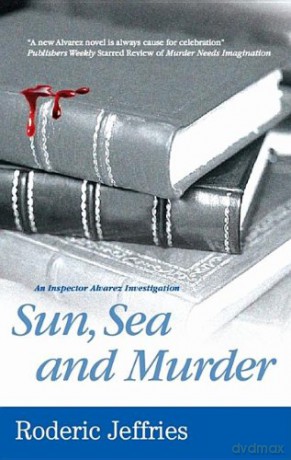Sun, Sea and Murder (An Inspector Alvarez Mystery) - Roderic Jeffries [KSIĄŻKA]