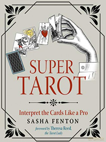 Super Tarot: Interpret the Cards Like a Pro [KSIĄŻKA]