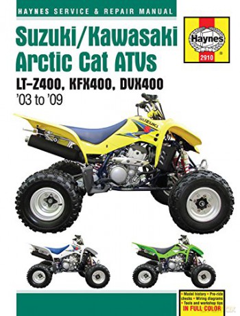 Suzuki/Kawasaki Arctic Cat ATVs 2003 - 2009: LT-Z400, KFX400, DVX400 (Haynes Repair Manual (Hardcover)) [KSIĄŻKA]