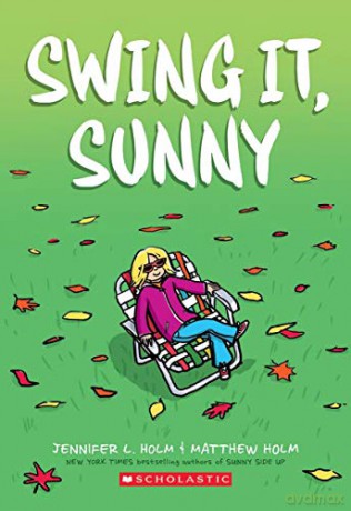 Swing It Sunny: 2 - Jennifer L. Holm [KSIĄŻKA]
