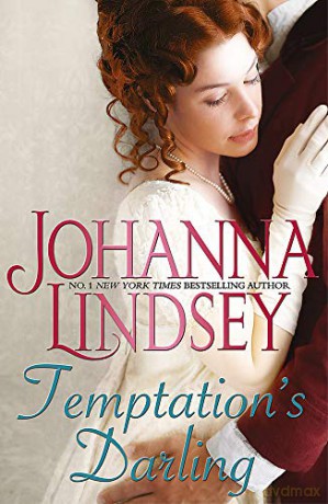 Temptation's Darling: A debutante with a secret. A rogue determined to win her heart. Regency romance at its best from the legendary bestseller. - Johanna Lindsey [KSIĄŻKA]