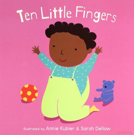 Ten Little Fingers (Baby Board Books) - Annie Kubler [KSIĄŻKA]
