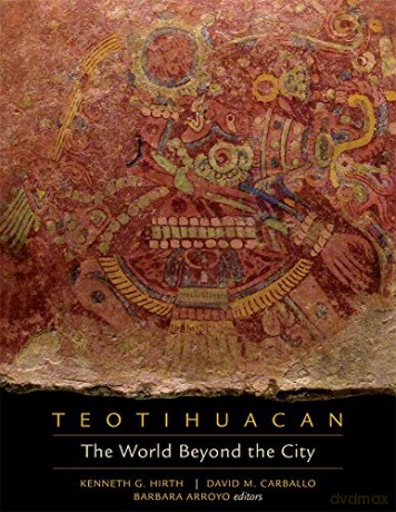 Teotihuacan: The World Beyond the City (Pre-Columbian Symposia and Colloquia) [KSIĄŻKA]