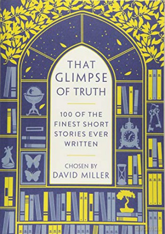 That Glimpse of Truth: The 100 Finest Short Stories Ever Written [KSIĄŻKA]