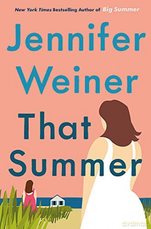 That Summer - Jennifer Weiner [KSIĄŻKA]