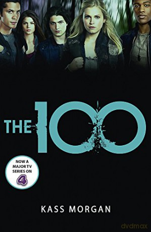 The 100: Book One - Kass Morgan [KSIĄŻKA]