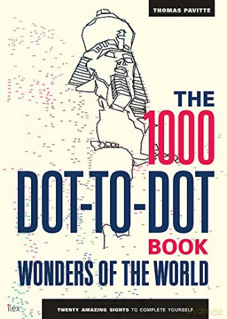 The 1000 Dot-to-Dot Book: Wonders of the World: Twenty amazing sights to complete yourself - Thomas Pavitte [KSIĄŻKA]