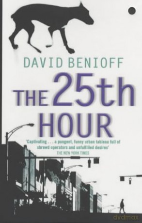 The 25th Hour - David Benioff [KSIĄŻKA]