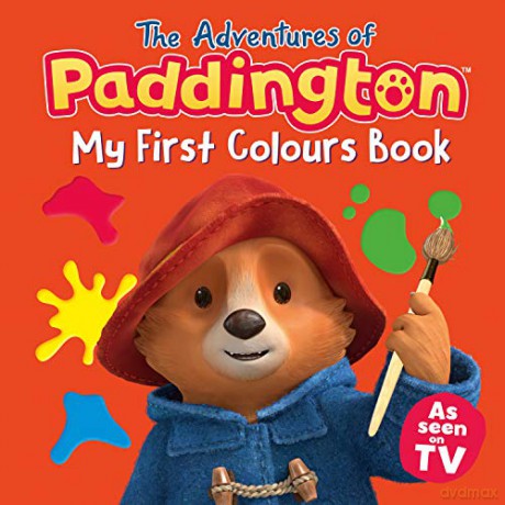 The Adventures of Paddington: My First Colours (Paddington TV) [KSIĄŻKA]