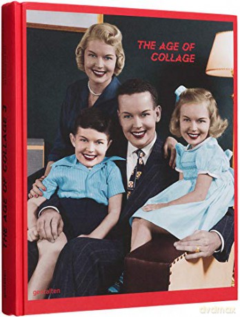 The Age of Collage Vol. 3: Contemporary Collage in Modern Art [KSIĄŻKA]