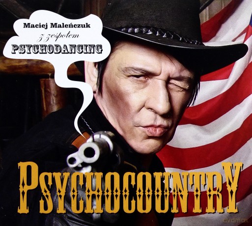 Maciej Maleńczuk Zespołem Psychodancing: Psychocountry (digipack) [CD]