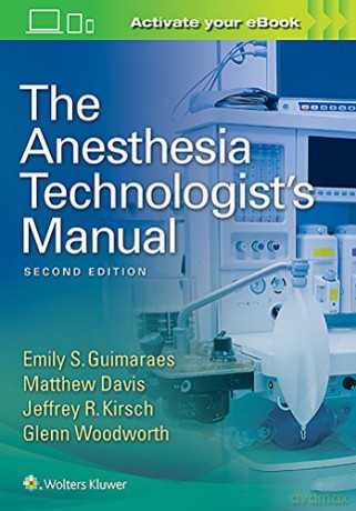 The Anesthesia Technologist's Manual - Emily Guimaraes [KSIĄŻKA]