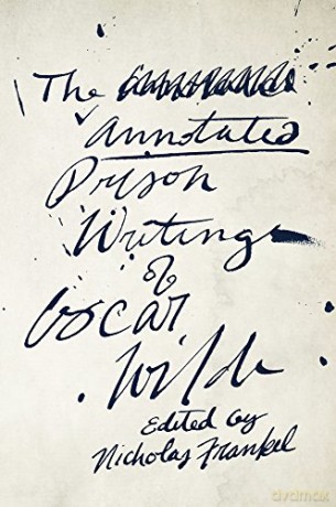 The Annotated Prison Writings of Oscar Wilde - Oscar Wilde [KSIĄŻKA]