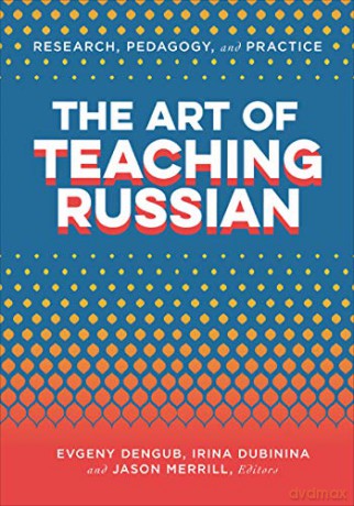 The Art of Teaching Russian - Evgeny Dengub [KSIĄŻKA]