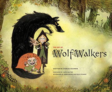 The Art of Wolfwalkers - Charles Solomon [KSIĄŻKA]