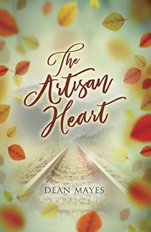 The Artisan Heart - Dean Mayes [KSIĄŻKA]
