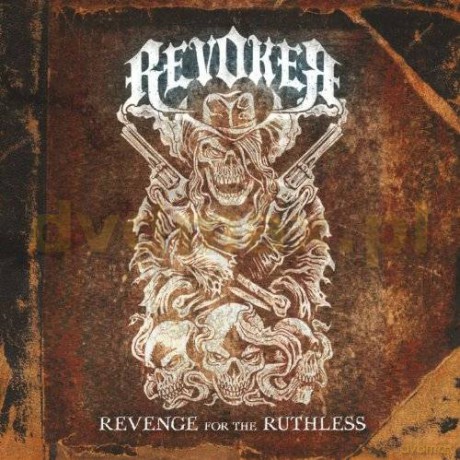 Revoker: Revenge For The Ruthless [CD]