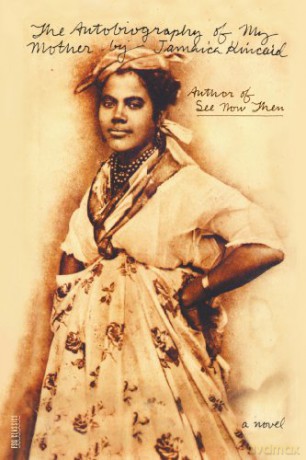 The Autobiography of My Mother (FSG Classics) - Jamaica Kincaid [KSIĄŻKA]