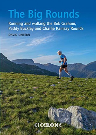 The Big Rounds: Running and walking the Bob Graham, Paddy Buckley and Charlie Ramsay Rounds (Inspiration) [KSIĄŻKA]