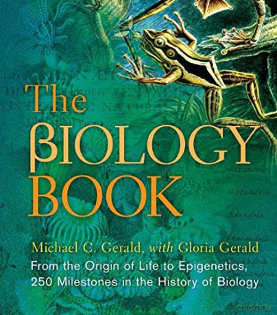 The Biology Book: From the Origin of Life to Epigenics, 250 Milestones in the History of Biology (Sterling Milestones) [KSIĄŻKA]