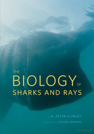 The Biology of Sharks and Rays - Peter Klimley [KSIĄŻKA]