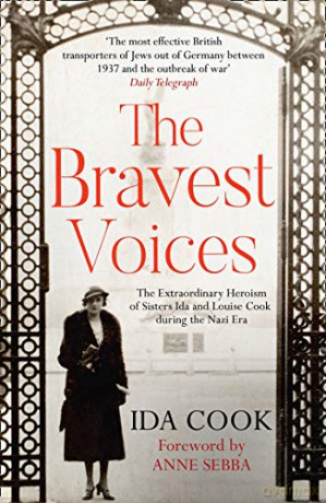 The Bravest Voices: The Extraordinary Heroism of Sisters Ida and Louise Cook during the Nazi Era - Ida Cook [KSIĄŻKA]