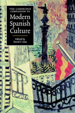 The Cambridge Companion to Modern Spanish Culture (Cambridge Companions to Culture) - David T. Gies [KSIĄŻKA]