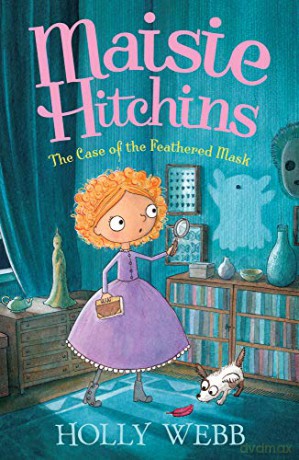 The Case of the Feathered Mask: 4 (Maisie Hitchins (4)) - Holly Webb [KSIĄŻKA]