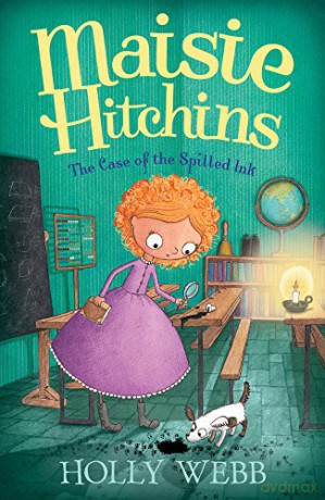 The Case of the Spilled Ink: 6 (Maisie Hitchins (6)) - Holly Webb [KSIĄŻKA]