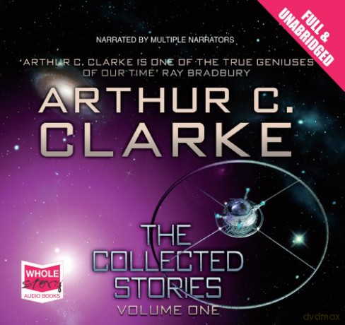 The Collected Stories (vol 1) (Unabridged Audiobook) (Arthur C Clarke's Collected Stories) [KSIĄŻKA]