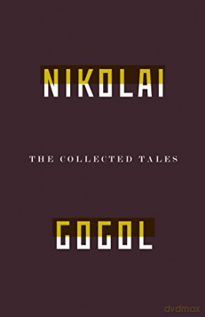 The Collected Tales Of Nikolai Gogol - Nikolai Vasilievich Gogol [KSIĄŻKA]
