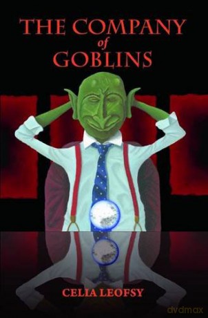 The Company of Goblins - Celia Leofsy [KSIĄŻKA]