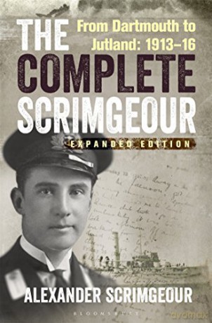 The Complete Scrimgeour: From Dartmouth to Jutland 1913-16 - Alexander Scrimgeour [KSIĄŻKA]