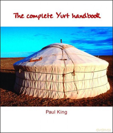 The Complete Yurt Handbook - Paul King [KSIĄŻKA]