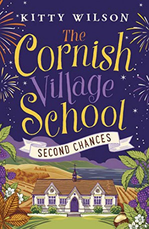 The Cornish Village School - Second Chances (Cornish Village School series): 2 [KSIĄŻKA]