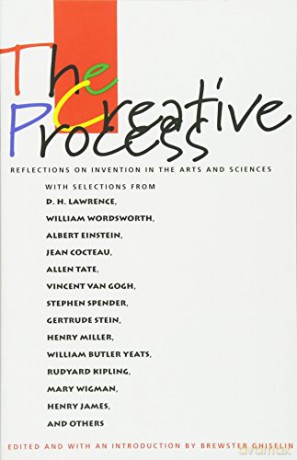 The Creative Process: Reflections on the Invention in the Arts and Sciences - Brewster Ghiselin [KSIĄŻKA]