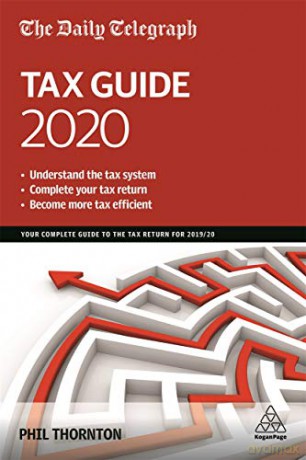 The Daily Telegraph Tax Guide 2020: Your Complete Guide to the Tax Return for 2019/20 - Phil Thornton [KSIĄŻKA]