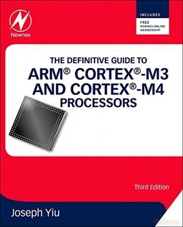 The Definitive Guide to ARM Cortex-M3 and Cortex-M4 Processors [KSIĄŻKA]