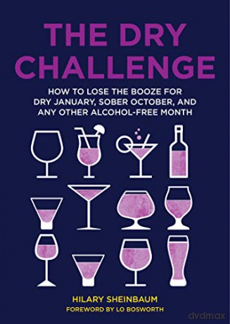 The Dry Challenge: How to Lose the Booze for Dry January, Sober October, and Any Other Alcohol-Free Month [KSIĄŻKA]