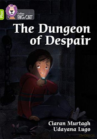 The Dungeon of Despair: Band 11+/Lime Plus (Collins Big Cat) - Ciaran Murtagh [KSIĄŻKA]