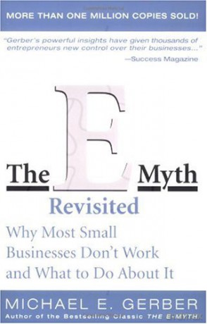 The E Myth Revisited - Michael E. Gerber [KSIĄŻKA]