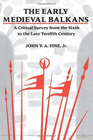 The Early Mediaeval Balkans: A Critical Survey from the Sixth to the Late Twelfth Century [KSIĄŻKA]