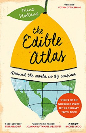The Edible Atlas: Around the World in Thirty-Nine Cuisines - Mina Holland [KSIĄŻKA]