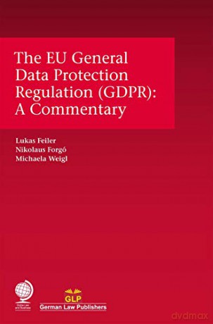 The EU General Data Protection Regulation (GDPR): A Commentary [KSIĄŻKA]
